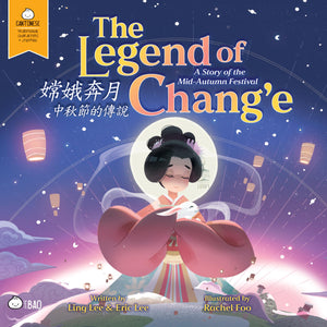 The Legend of Change, a Story of the MidAutumn Festival  Cantonese: A Bilingual Book in English and Cantonese with Traditional,New