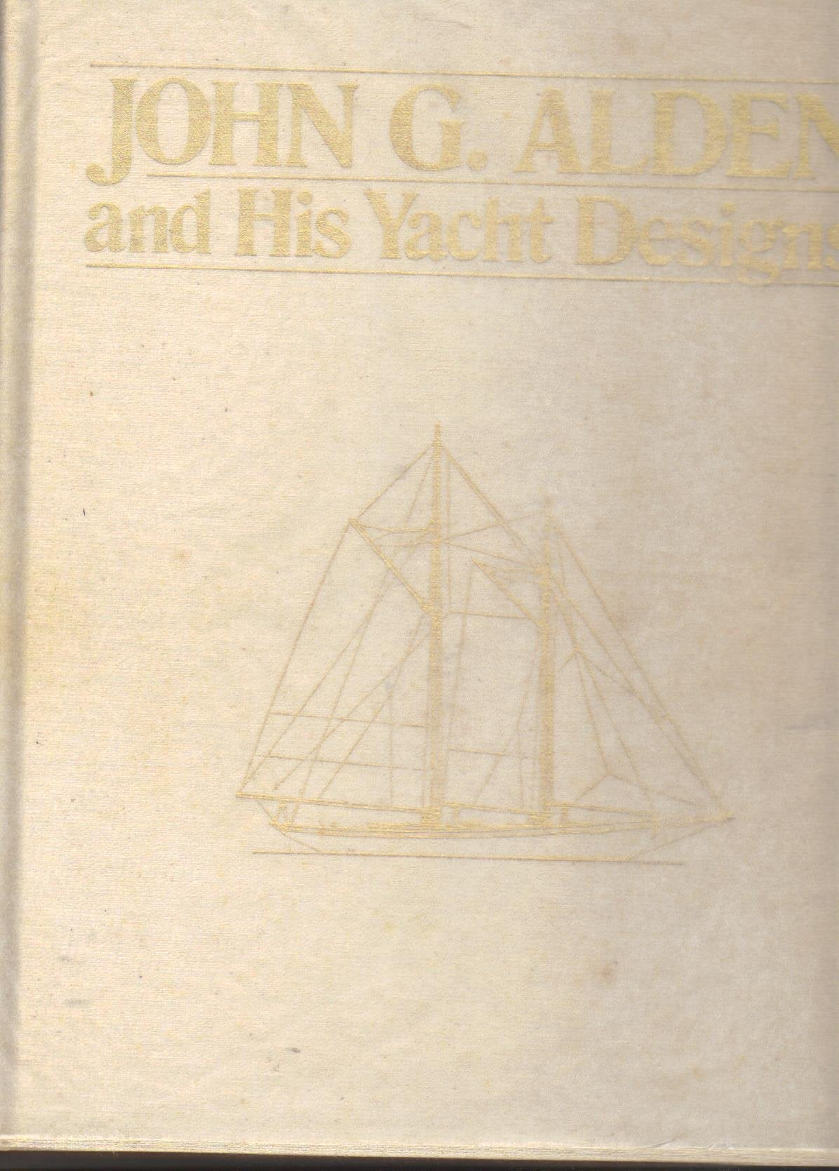 John G. Alden and His Yacht Designs,Used