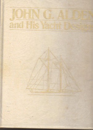 John G. Alden and His Yacht Designs,Used