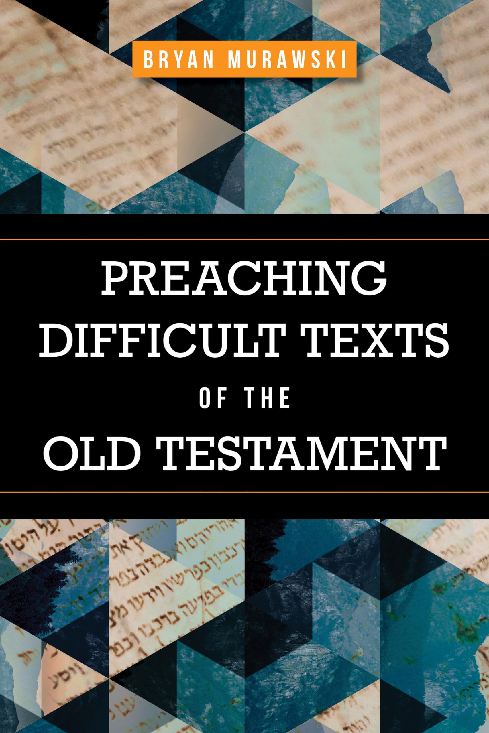 Preaching Difficult Texts of the Old Testament,New