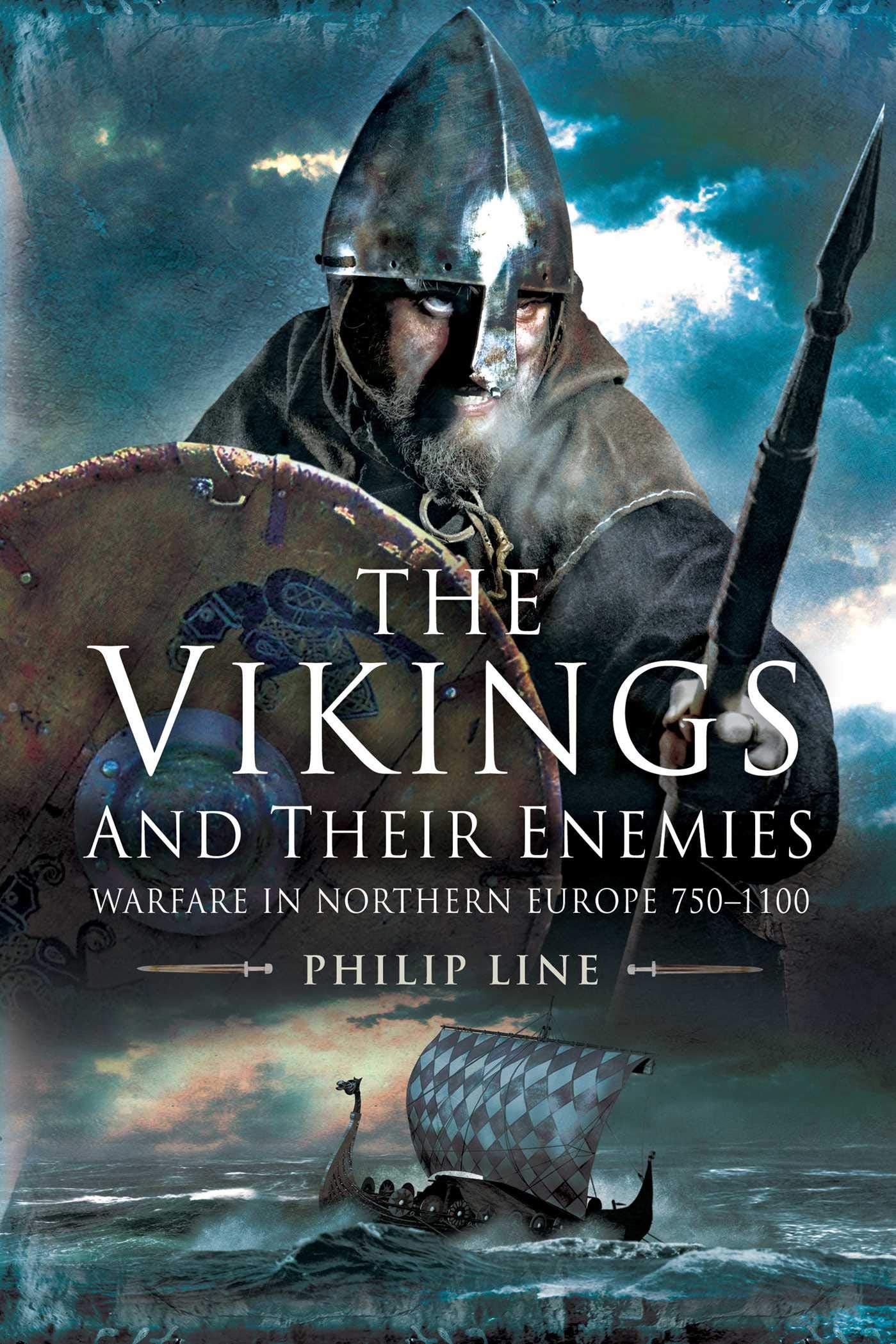 The Vikings And Their Enemies: Warfare In Northern Europe, 7501100