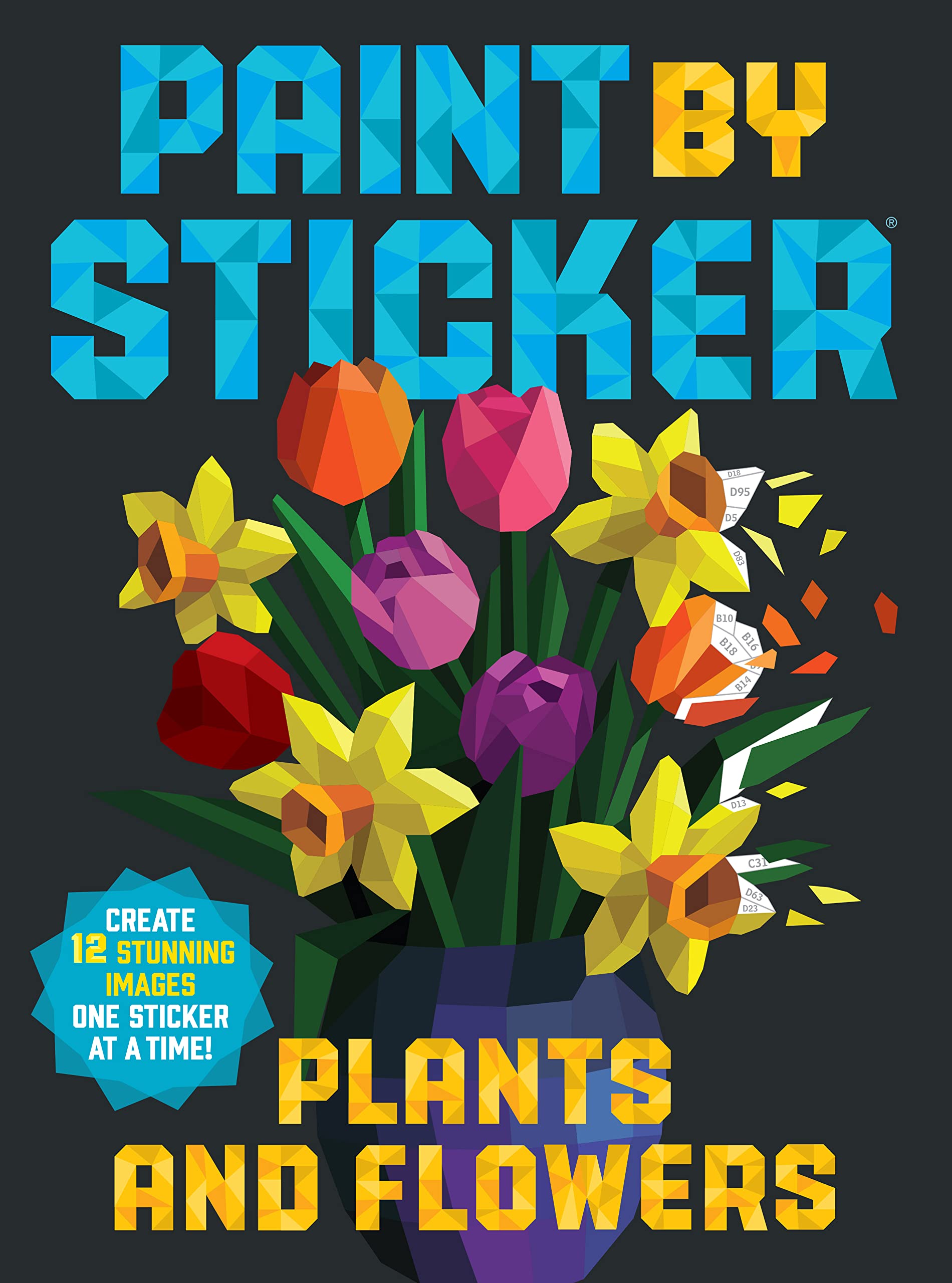 Paint by Sticker: Plants and Flowers: Create 12 Stunning Images One Sticker at a Time!,Used