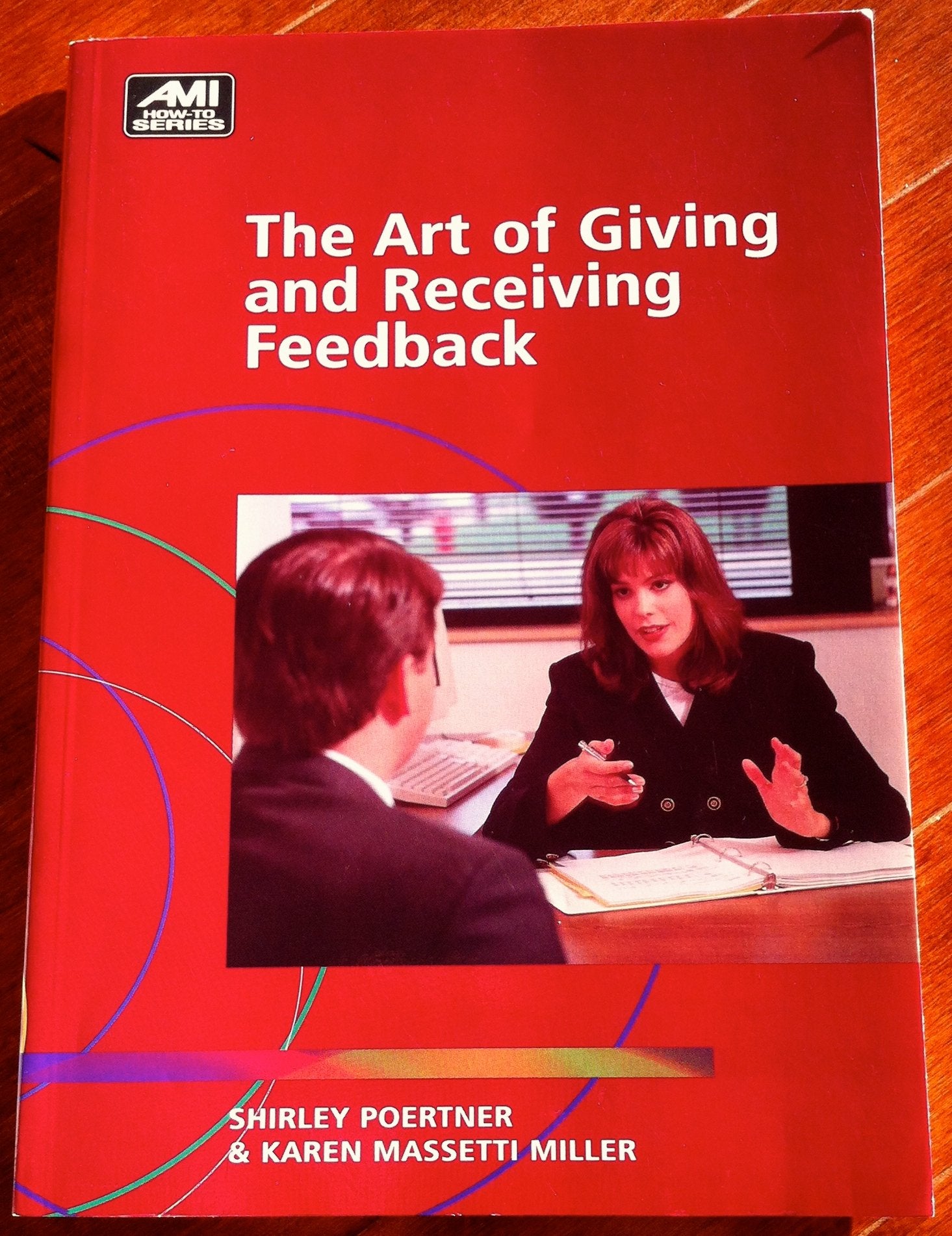 The Art of Giving and Receiving Feedback (Ami HowTo Series),Used