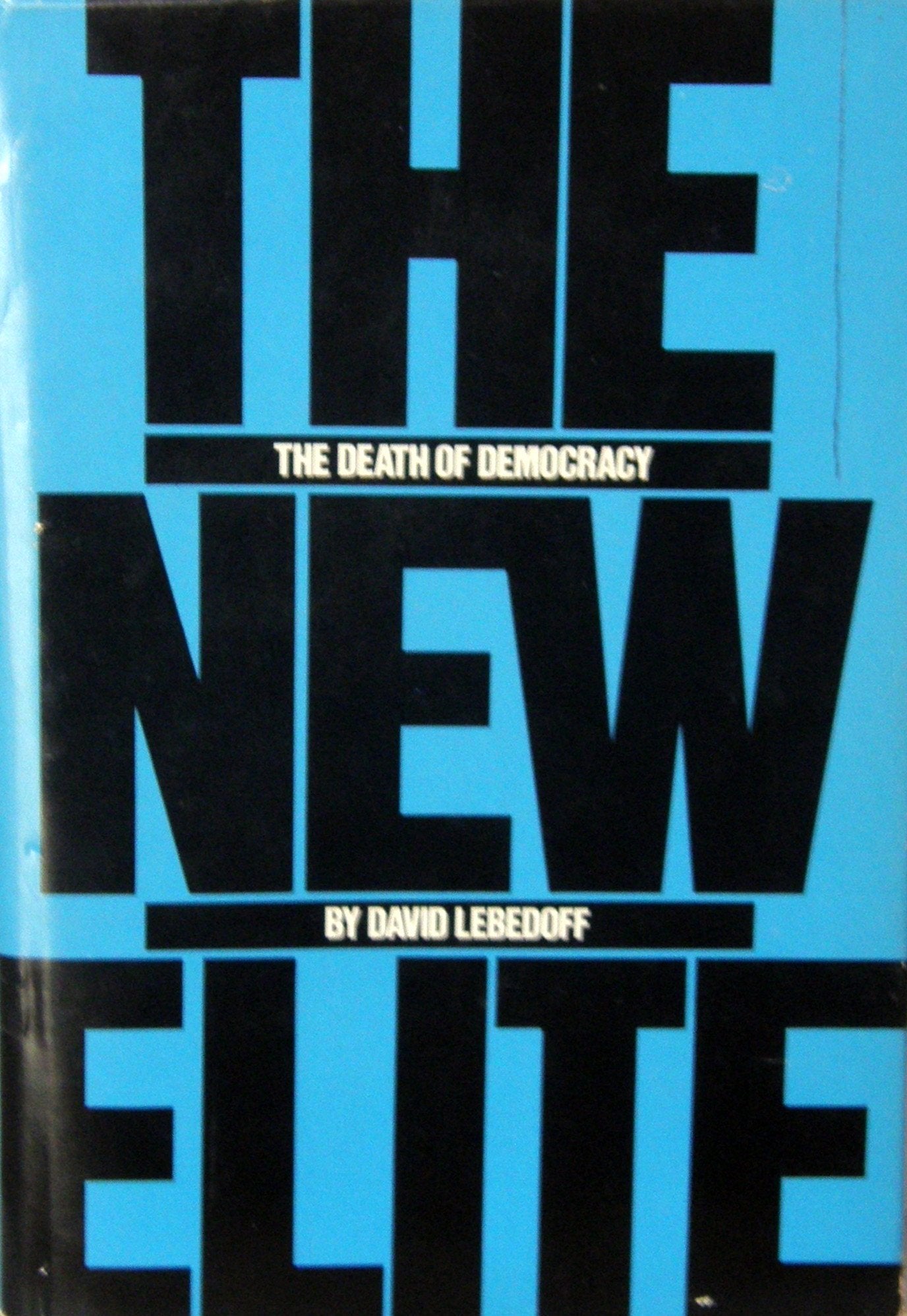 The new elite: The death of democracy,Used