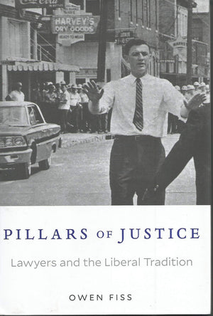 Pillars of Justice: Lawyers and the Liberal Tradition,Used