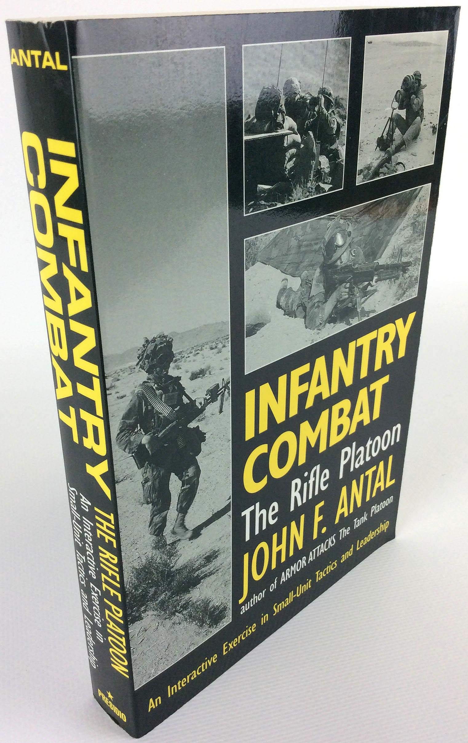 Infantry Combat: The Rifle Platoon: An Interactive Exercise in SmallUnit Tactics and Leadership,Used