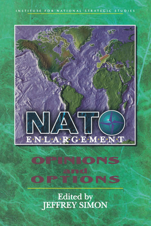 NATO Enlargement: Opinions and Options,Used