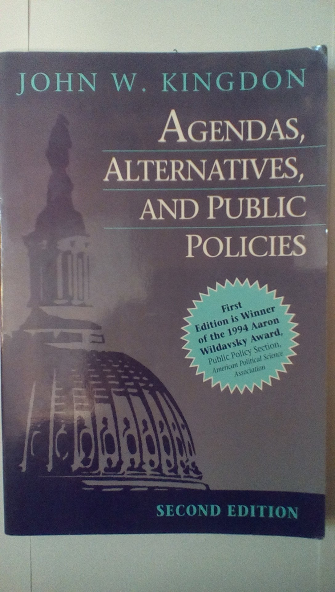 Agendas, Alternatives, and Public Policies (2nd Edition),Used