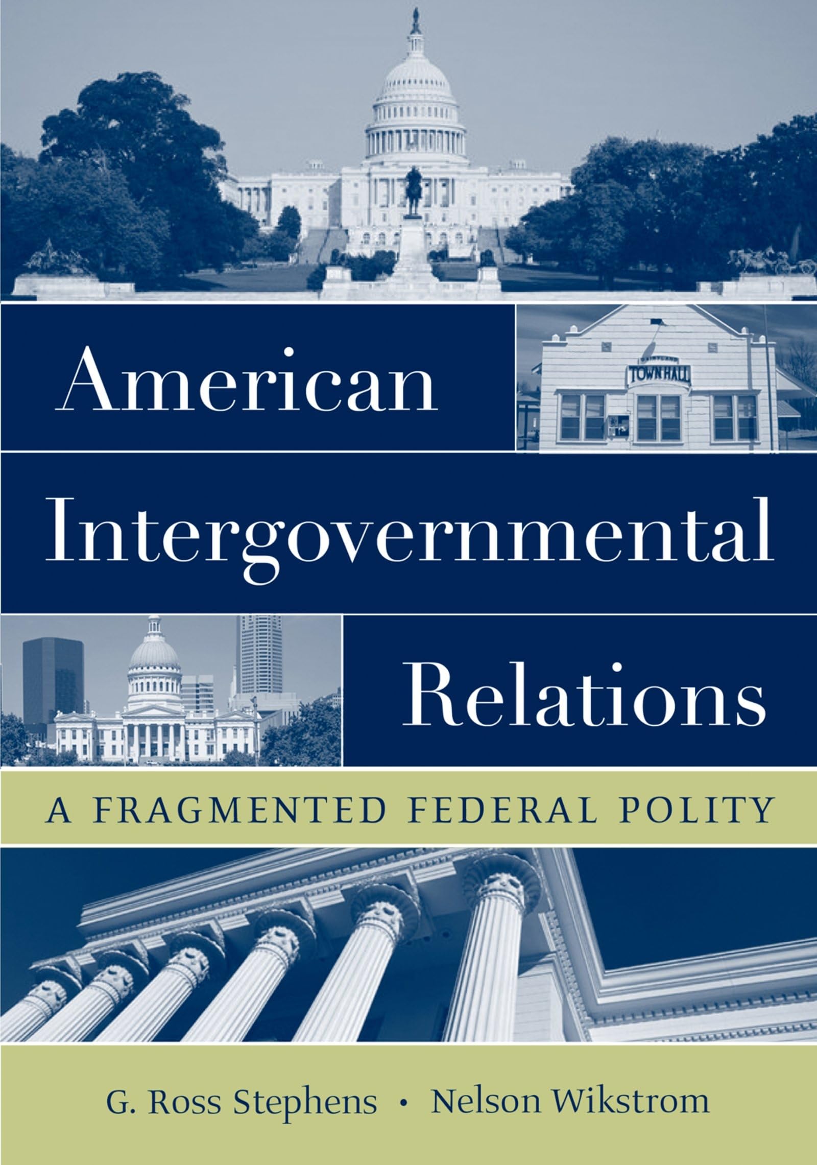 American Intergovernmental Relations: A Fragmented Federal Polity,Used