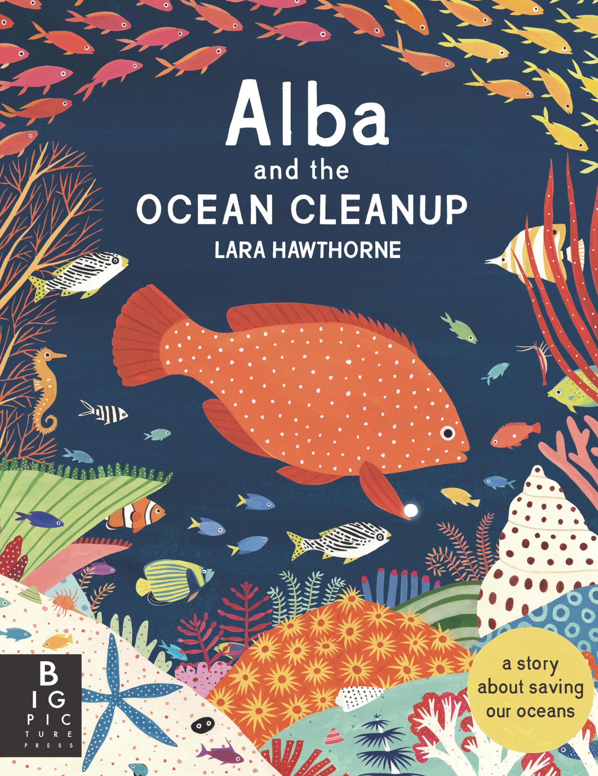 Alba And The Ocean Cleanup: A Story About Saving Our Oceans,Used