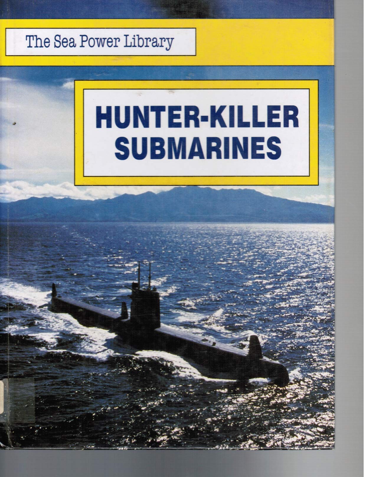 HunterKiller Submarines (The Sea Power Library),Used