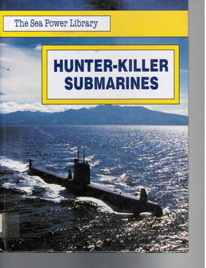 HunterKiller Submarines (The Sea Power Library),Used