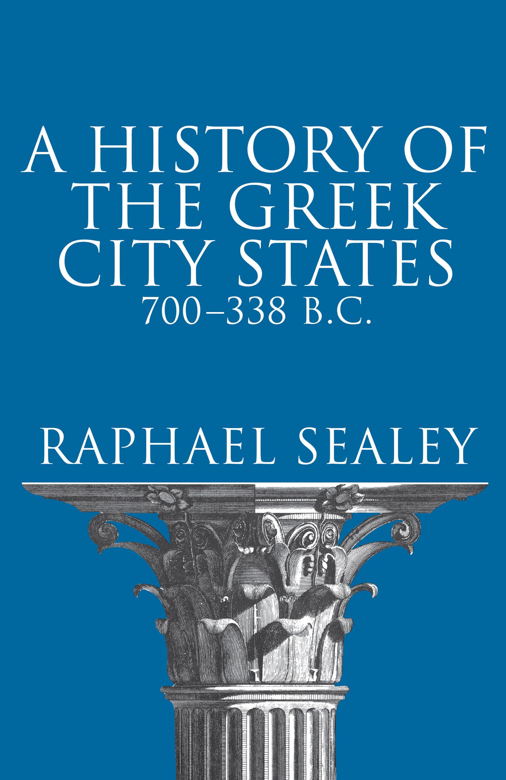 A History Of The Greek City States, 700338 B. C.,New