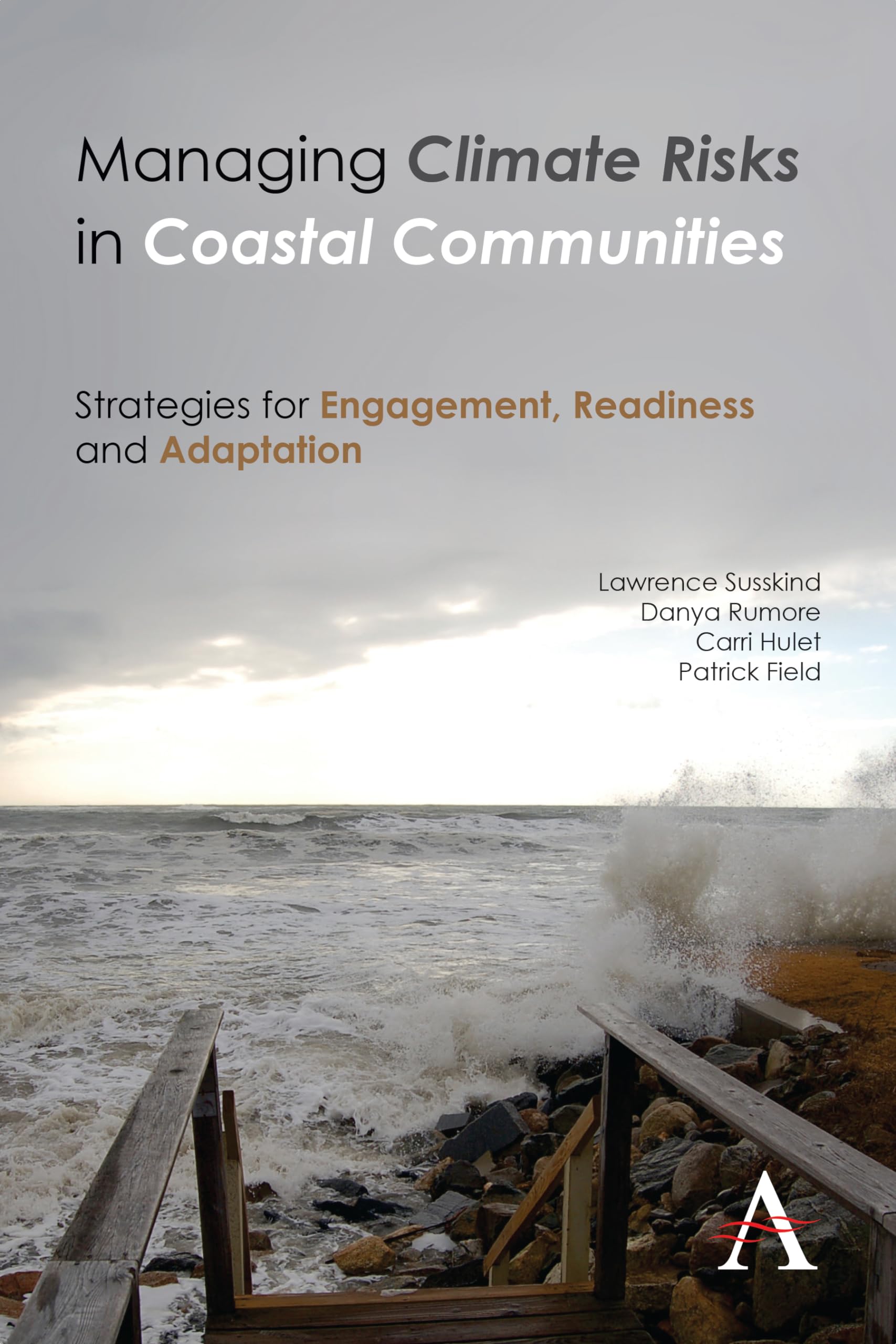 Managing Climate Risks in Coastal Communities: Strategies for Engagement, Readiness and Adaptation (Strategies for Sustainable D,Used