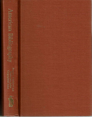 American Bibliography: A Preliminary Checklist 1801 To 1819: Printers, Publishers And Booksellers Index, Geographical Index,Used
