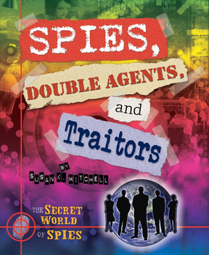 Spies, Double Agents, and Traitors (The Secret World of Spies),Used