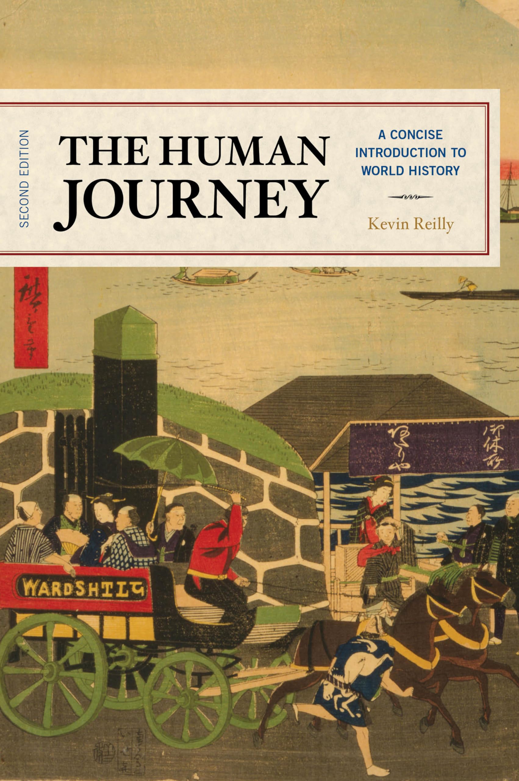 The Human Journey: A Concise Introduction to World History,Used