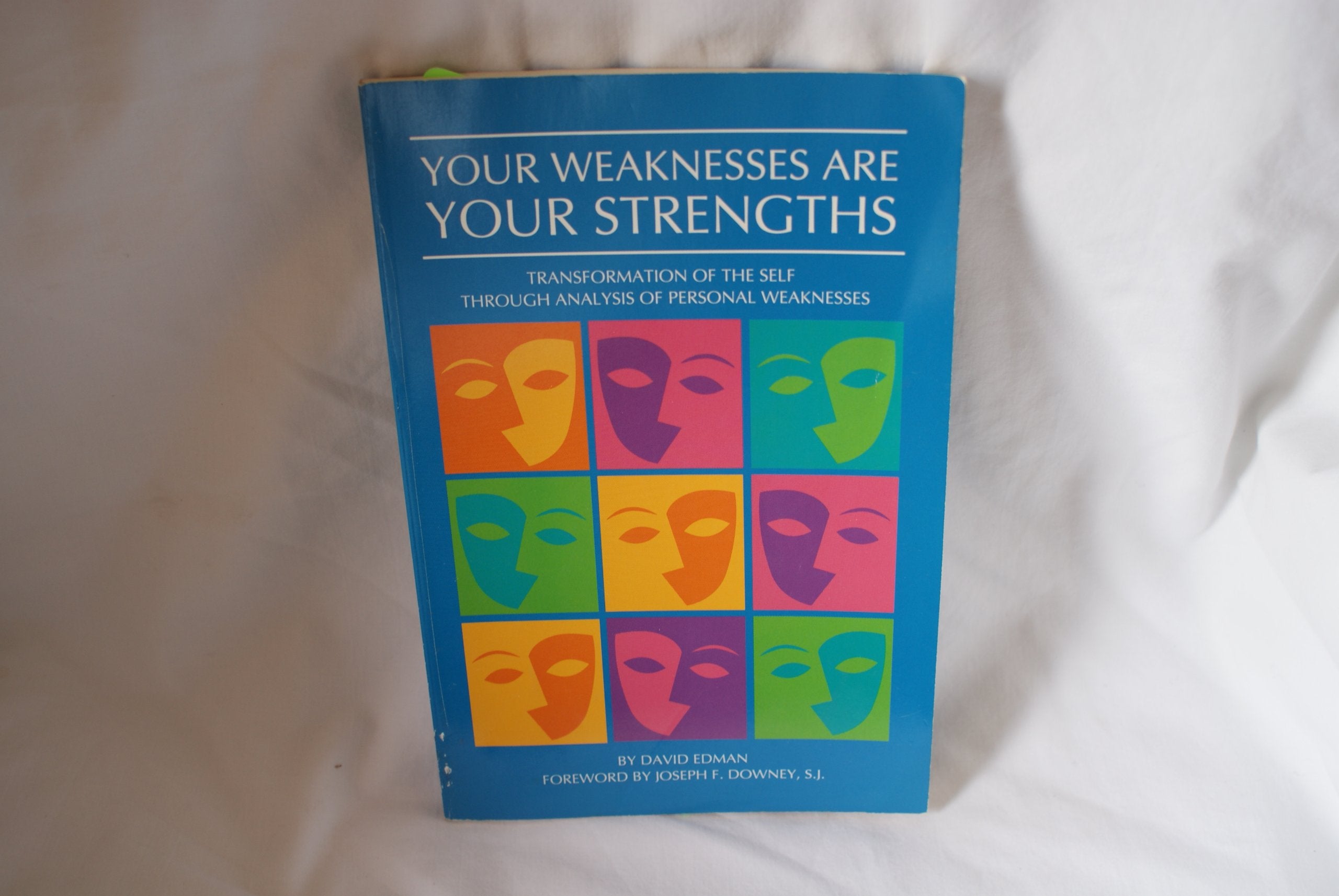 Your Weaknesses Are Your Strengths: Transformation of the Self Through Analysis of Personal Weaknesses,Used