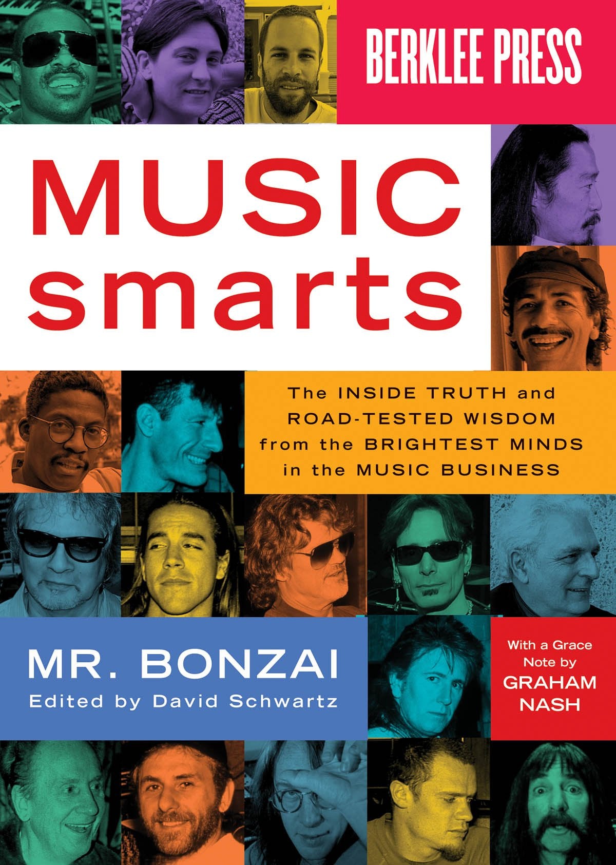 Music Smarts: The Inside Truth And Roadtested Wisdom From The Brightest Minds In The Music Business,Used