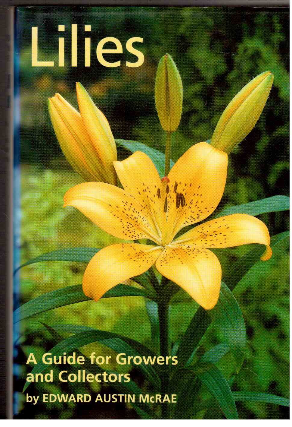 Lilies: A Guide For Growers And Collectors