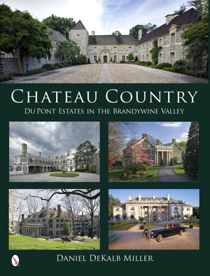 Chateau Country: Du Pont Estates in the Brandywine Valley,Used