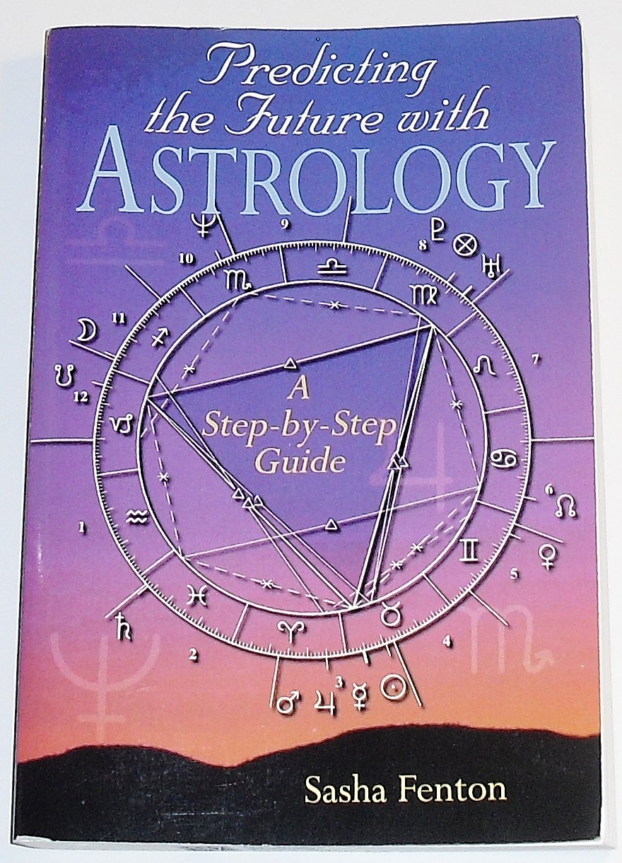 Predicting the Future With Astrology: A StepByStep Guide,Used