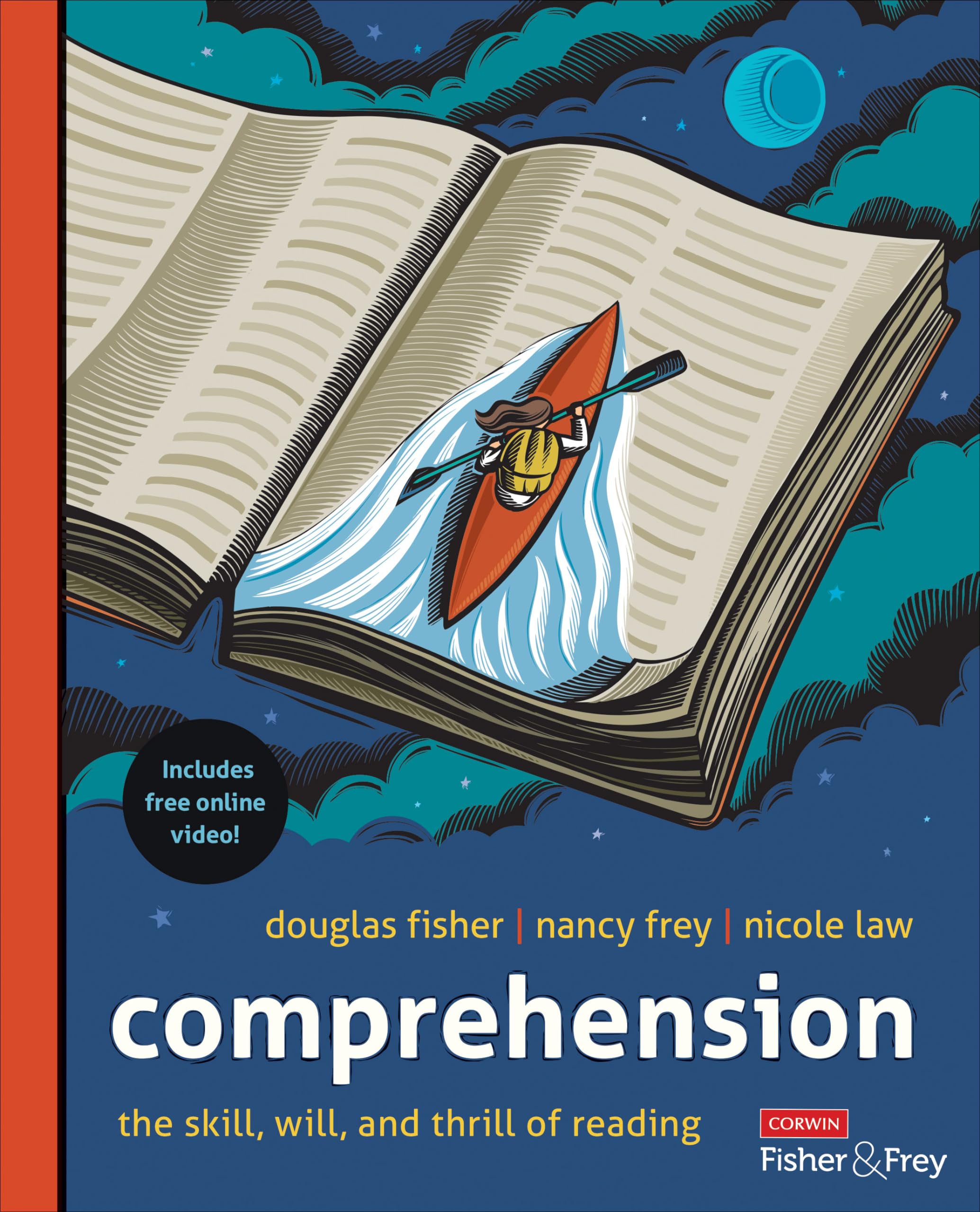 Comprehension The Skill, Will, And Thrill Of Reading (Corwin Literacy)