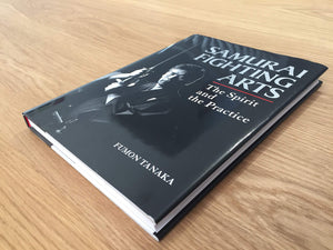 Samurai Fighting Arts: The Spirit And The Practice