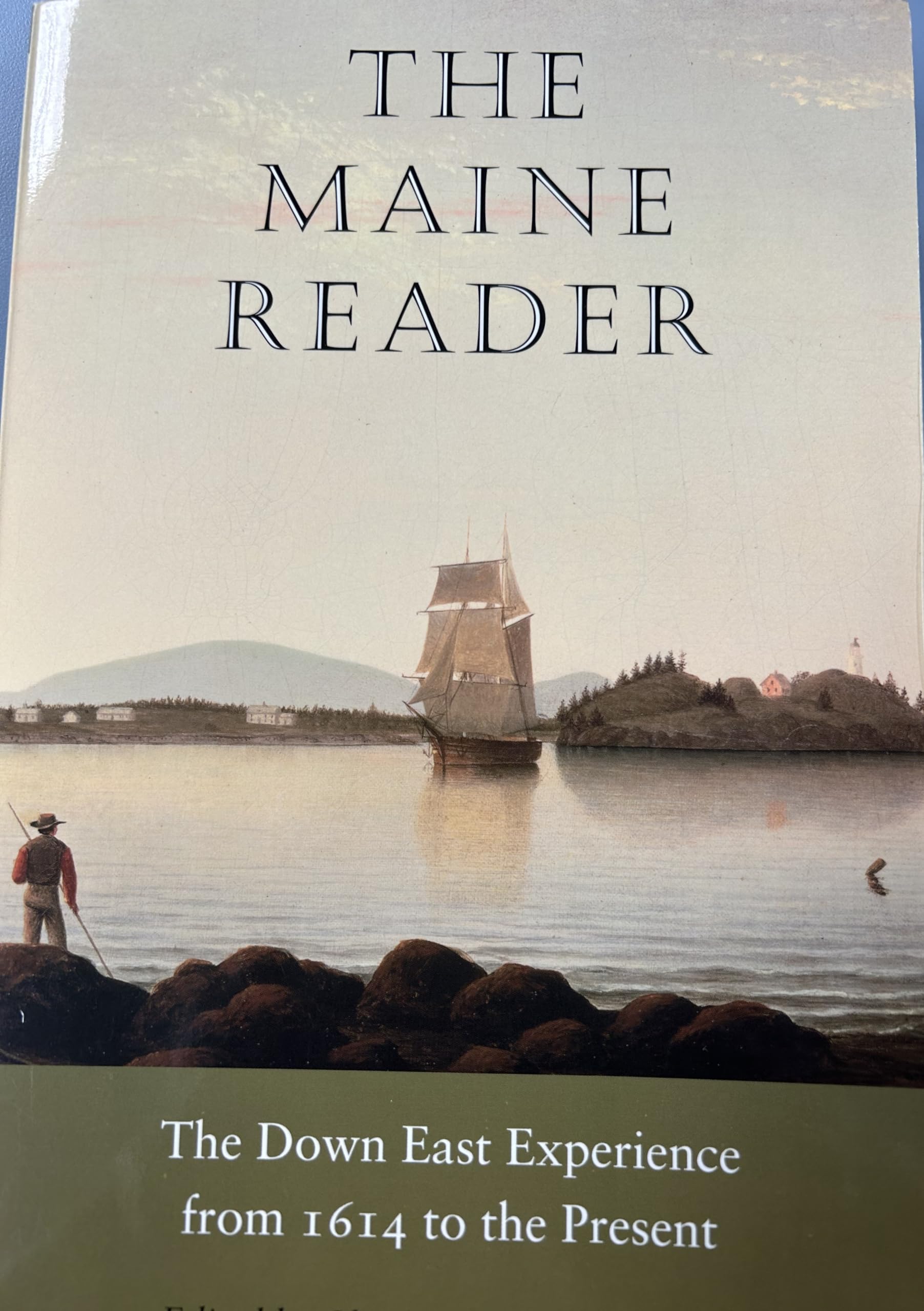 The Maine Reader: The Down East Experience from 1614 to the Present,Used