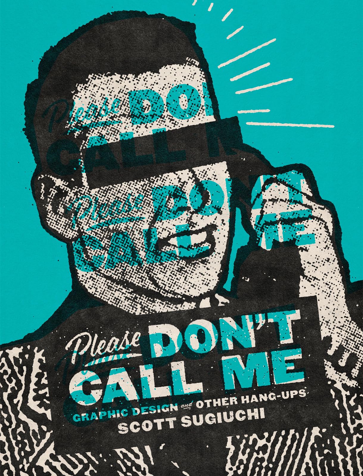 Please DonT Call Me: Graphic Design And Other HangUps