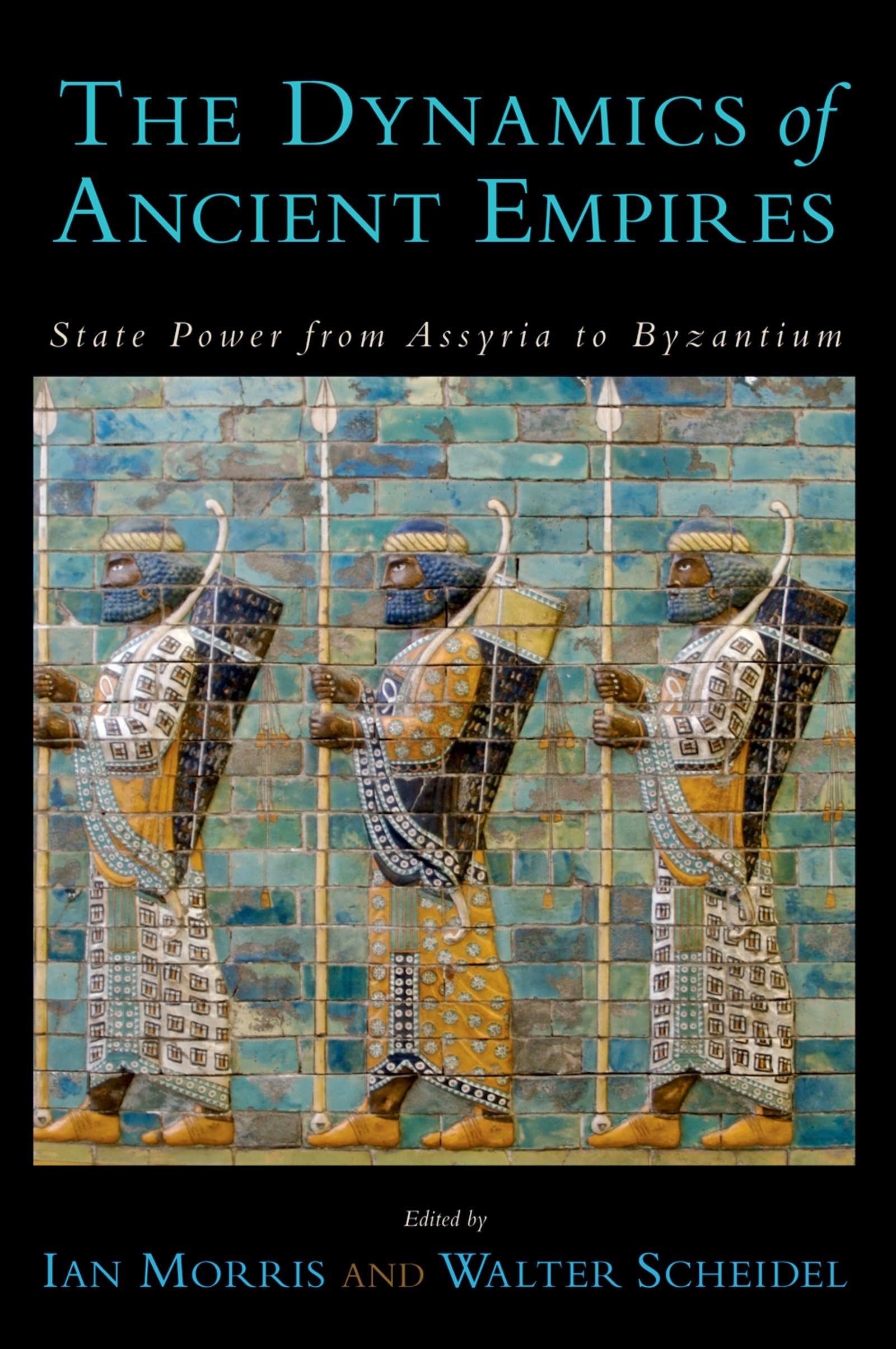 The Dynamics of Ancient Empires: State Power from Assyria to Byzantium (Oxford Studies in Early Empires),Used