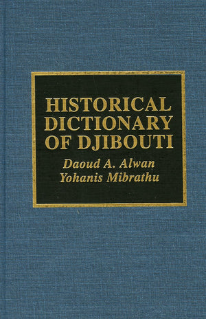 Historical Dictionary Of Djibouti (Volume 82) (Historical Dictionaries Of Africa, 82),Used