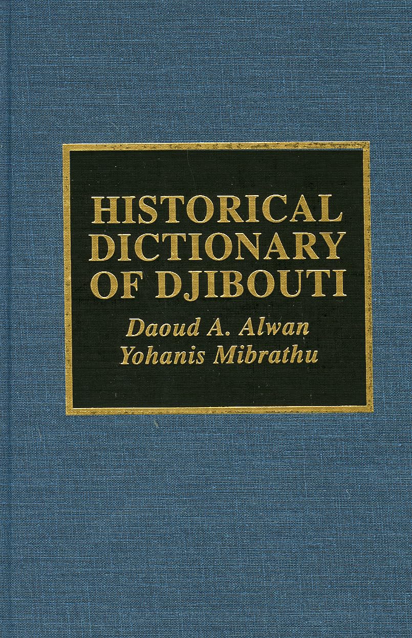Historical Dictionary Of Djibouti (Volume 82) (Historical Dictionaries Of Africa, 82),Used