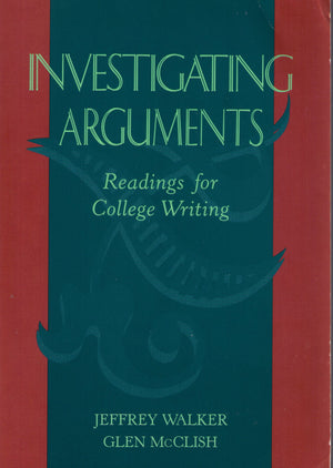 Investigating Arguments: Readings for College Writing,Used