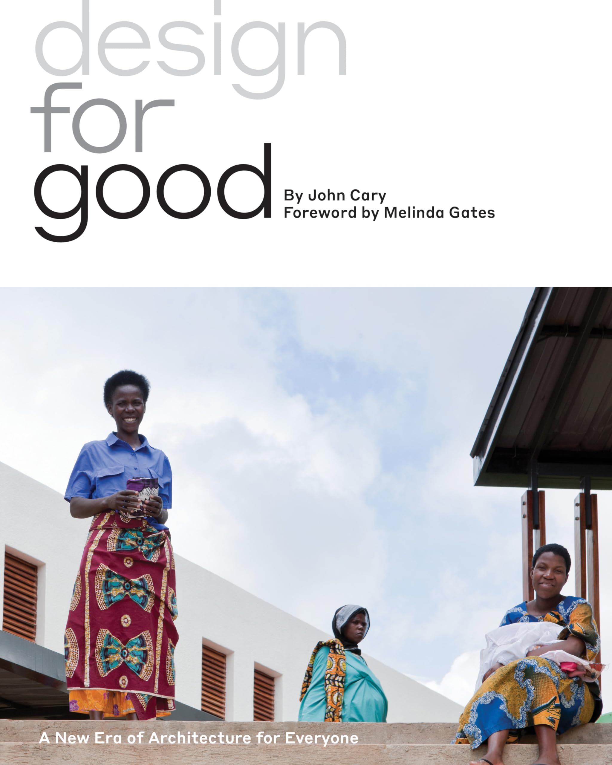 Design for Good: A New Era of Architecture for Everyone,Used