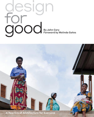 Design for Good: A New Era of Architecture for Everyone,Used