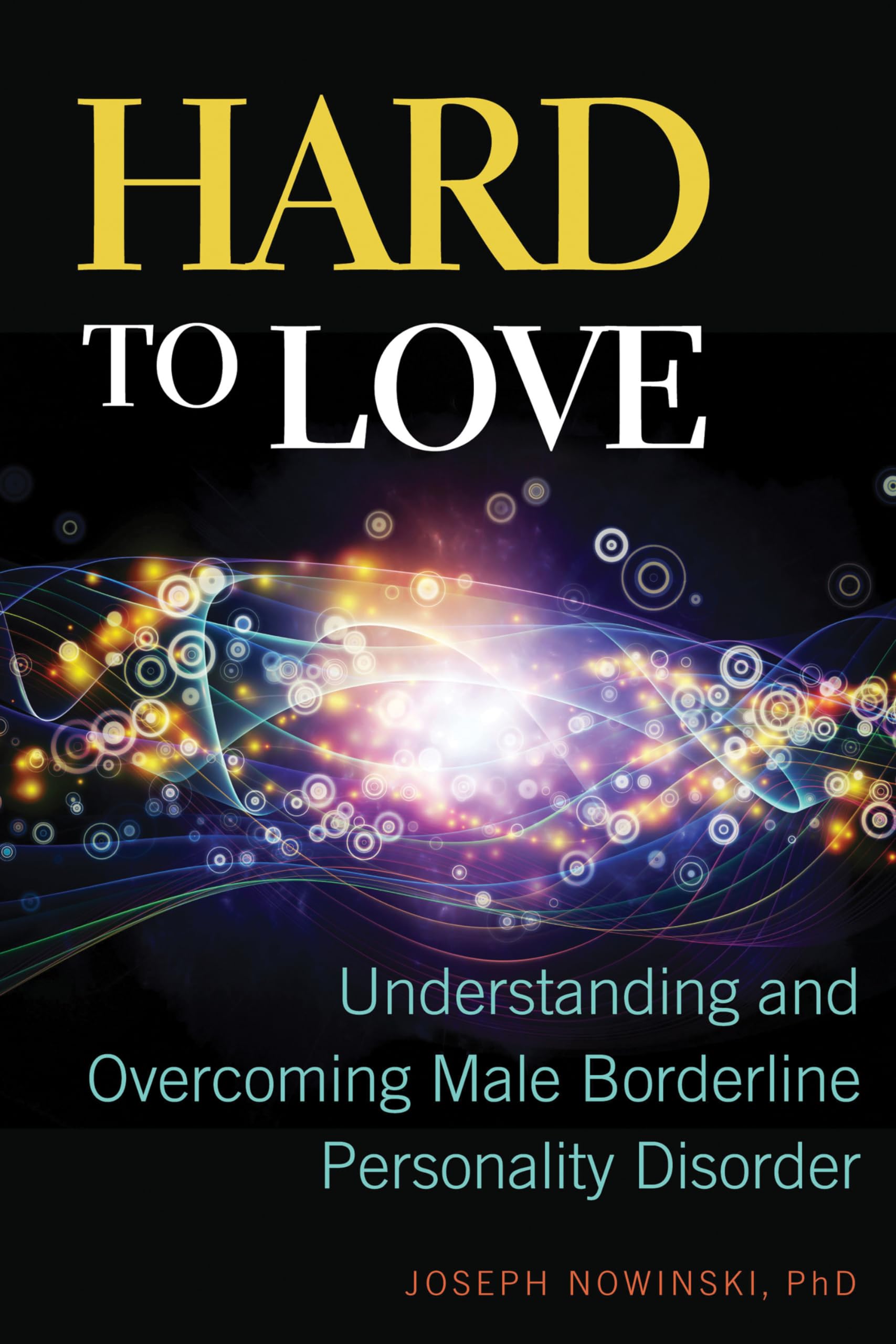 Hard to Love: Understanding and Overcoming Male Borderline Personality Disorder,Used