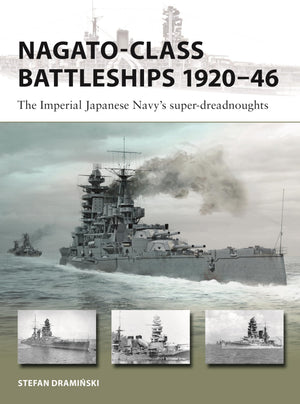NagatoClass Battleships 192046: The Imperial Japanese NavyS SuperDreadnoughts (New Vanguard, 346)