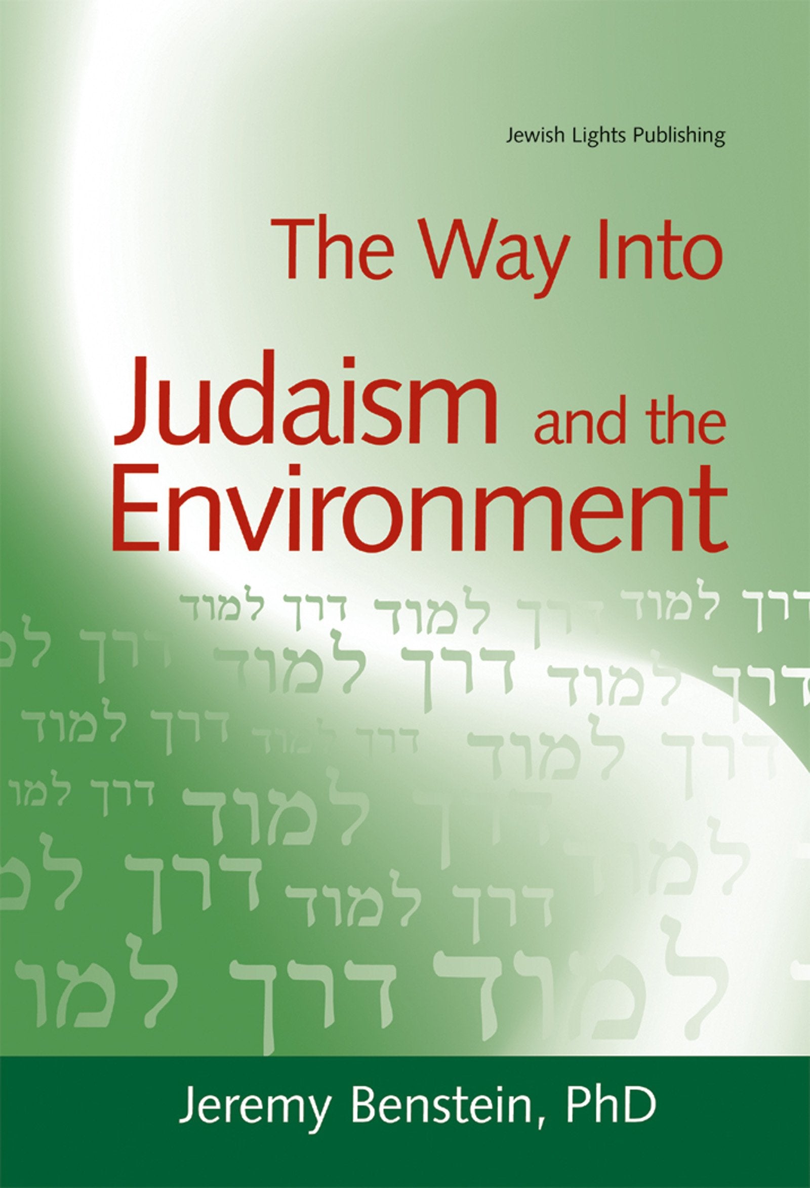 The Way into Judaism and the Environment,New