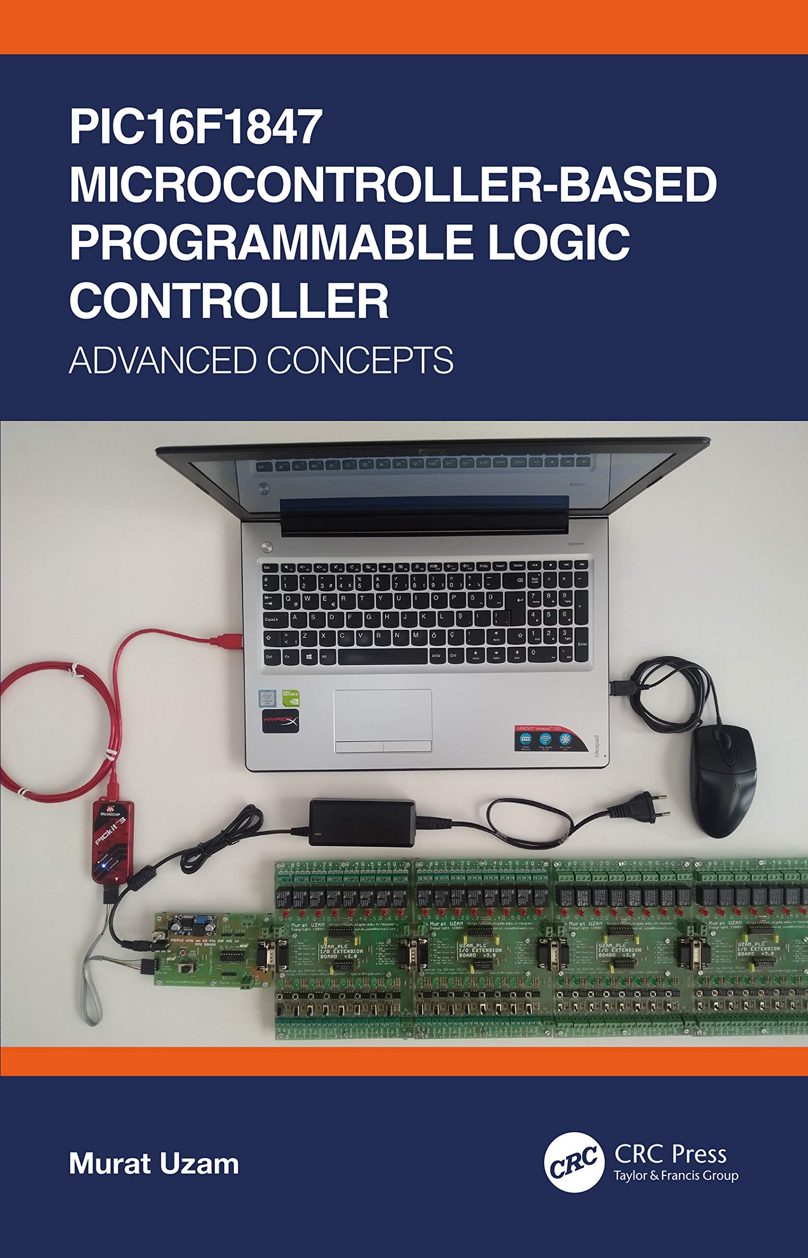 PIC16F1847 MicrocontrollerBased Programmable Logic Controller: Advanced Concepts,New