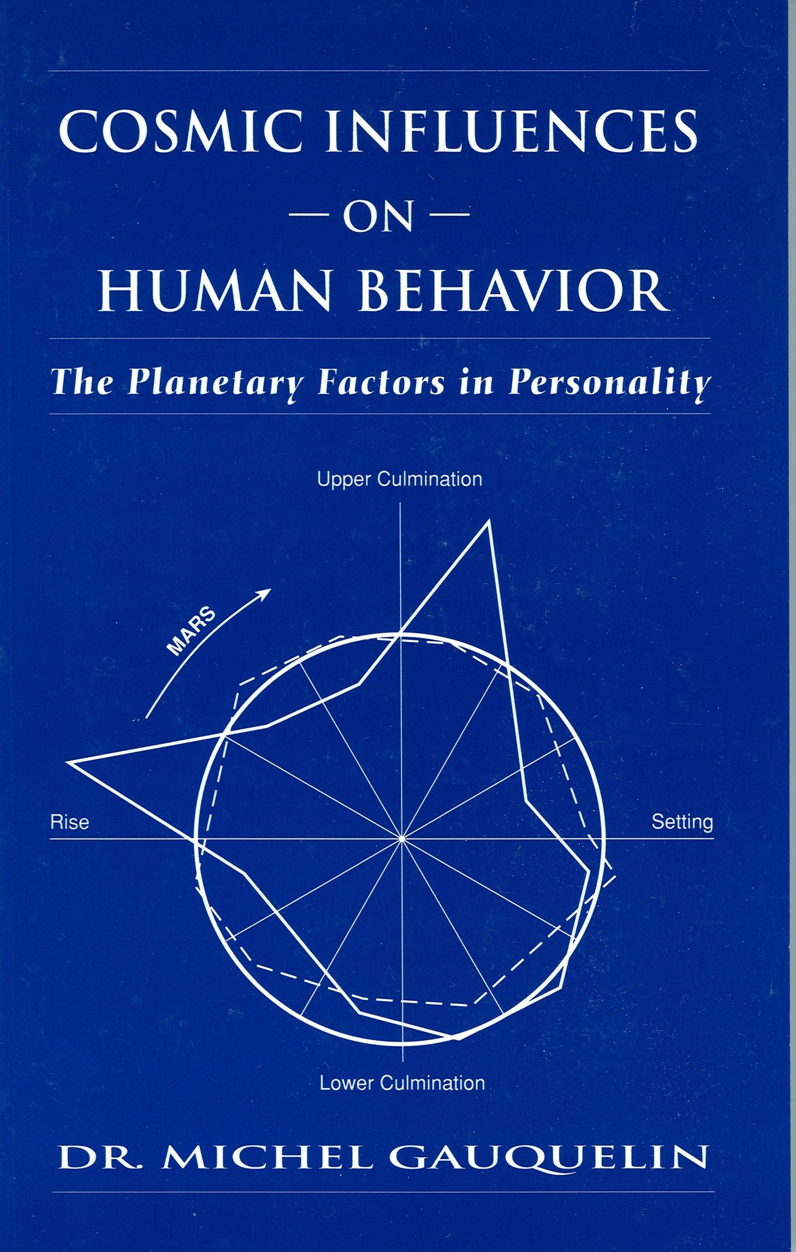 Cosmic Influences On Human Behavior (Planetary Factors In Personality),Used