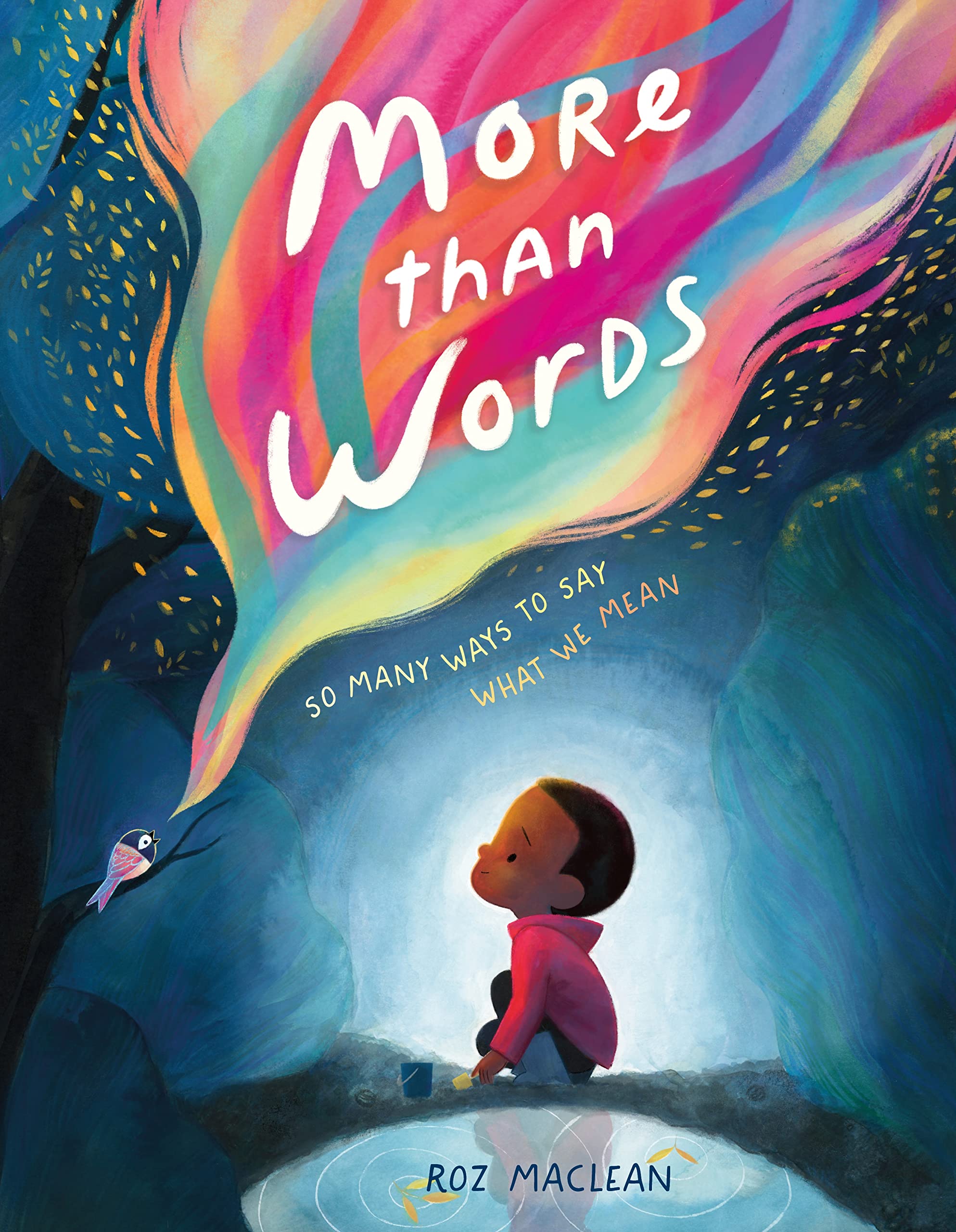 More Than Words: So Many Ways To Say What We Mean