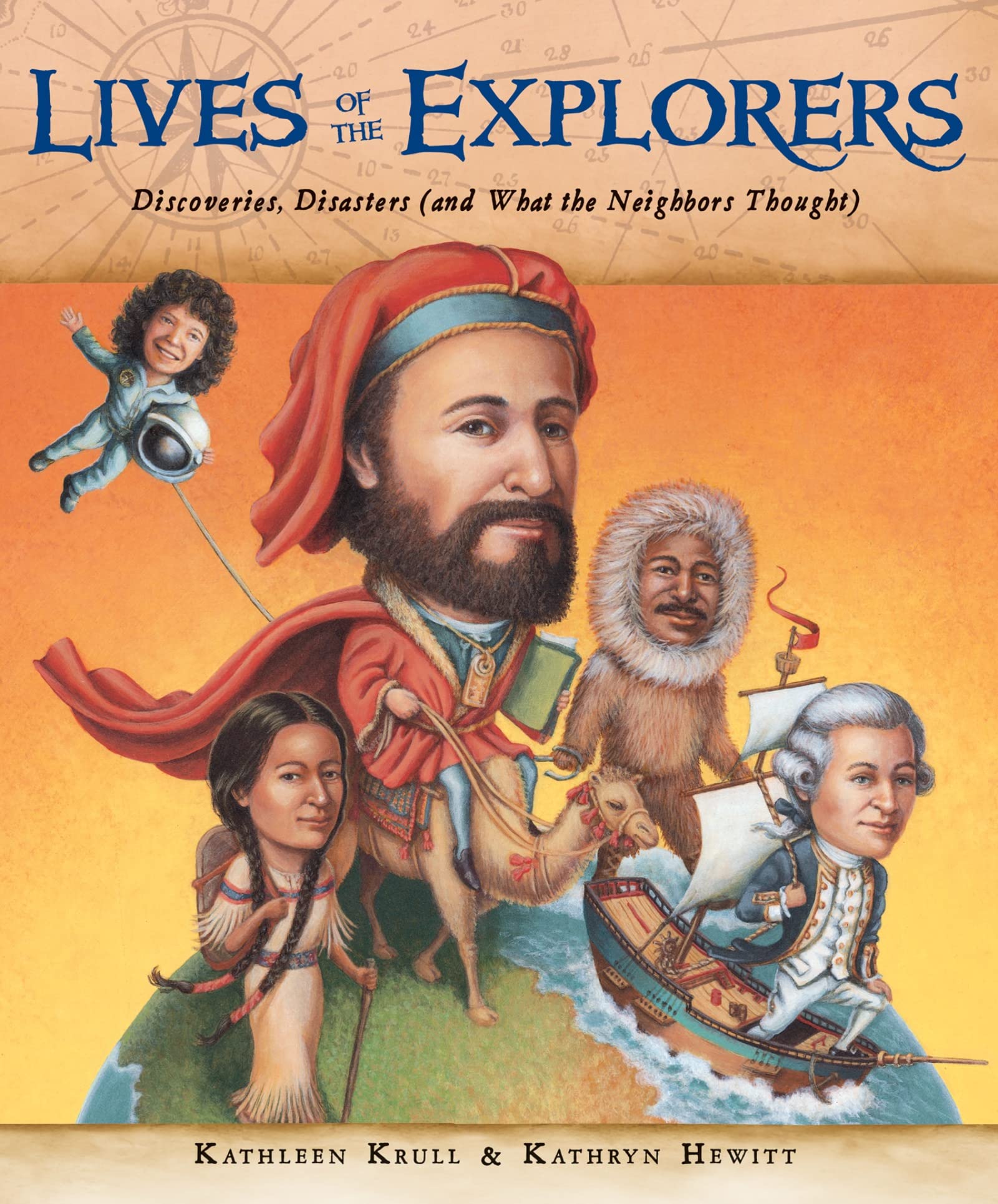 Lives of the Explorers: Discoveries, Disasters (and What the Neighbors Thought),Used