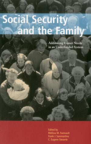 Social Security and the Family: Addressing Unmet Needs in an Underfunded System (Urban Institute Press),Used