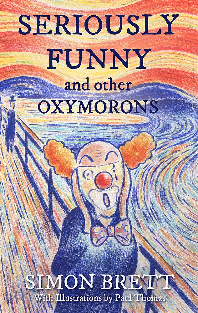 Seriously Funny, And Other Oxymorons (Gift Books)