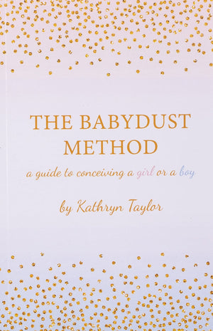The Babydust Method: A Guide To Conceiving A Girl Or A Boy