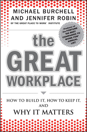 The Great Workplace: How to Build It, How to Keep It, and Why It Matters,Used