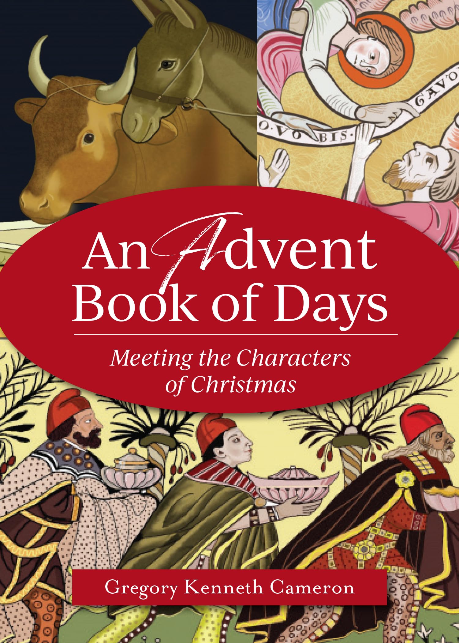 An Advent Book of Days: Meeting the Characters of Christmas,Used