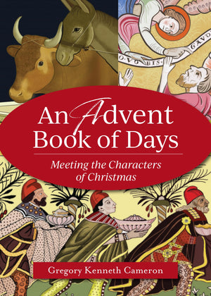 An Advent Book of Days: Meeting the Characters of Christmas,Used