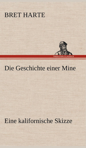 Die Geschichte Einer Mine (German Edition),Used